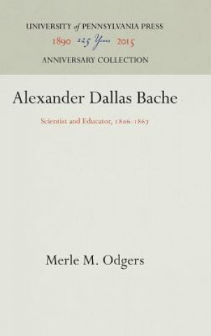 Kniha Alexander Dallas Bache Merle M. Odgers