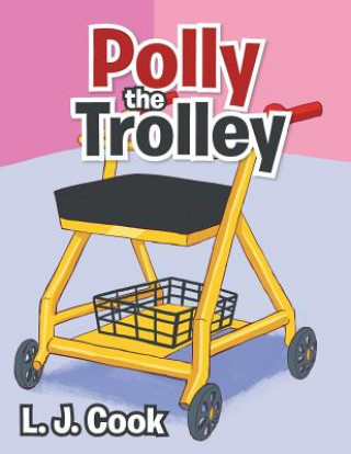 Книга Polly the Trolley L. J. Cook