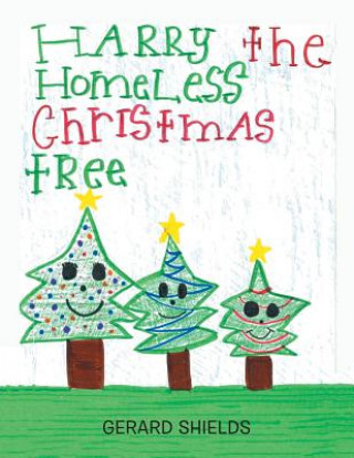 Book Harry the Homeless Christmas Tree Gerard Shields