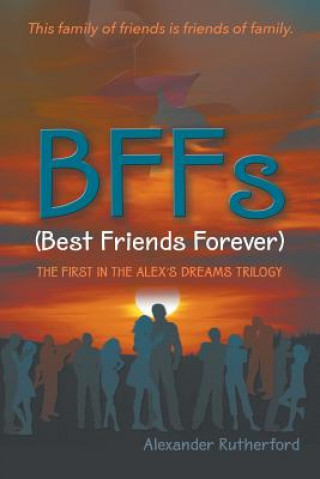 Knjiga BFFs (Best Friends Forever) Alexander Rutherford