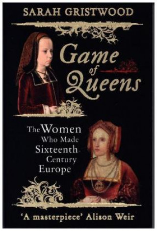 Carte Game of Queens Sarah Gristwood