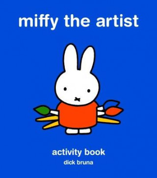 Könyv Miffy the Artist Dick Bruna