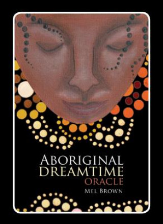 Könyv Aboriginal Dreamtime Oracle Mel Brown
