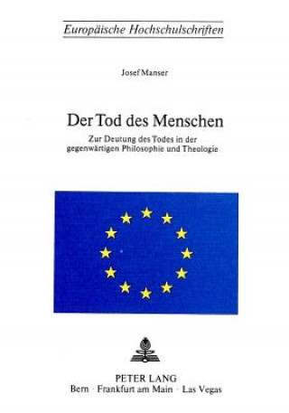 Kniha Der Tod des Menschen Josef Manser
