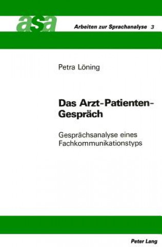 Kniha Das Arzt-Patienten-Gespraech Petra Loning