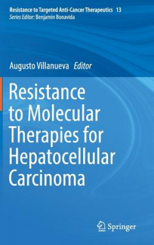 Kniha Resistance to Molecular Therapies for Hepatocellular Carcinoma Augusto Villanueva