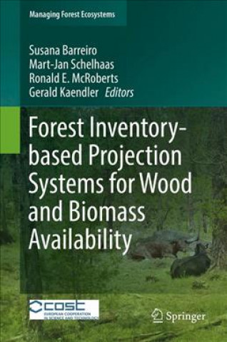 Buch Forest Inventory-based Projection Systems for Wood and Biomass Availability Susana Barreiro