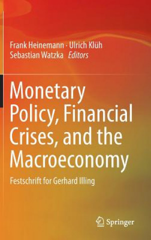 Książka Monetary Policy, Financial Crises, and the Macroeconomy Frank Heinemann