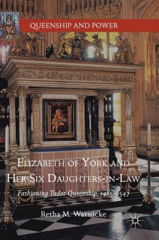 Книга Elizabeth of York and Her Six Daughters-in-Law Retha M. Warnicke