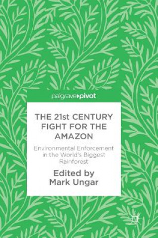 Könyv 21st Century Fight for the Amazon Mark Ungar