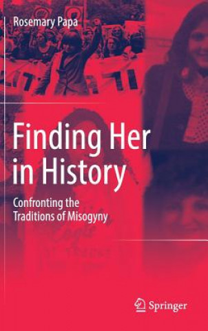 Könyv Finding Her in History Rosemary Papa