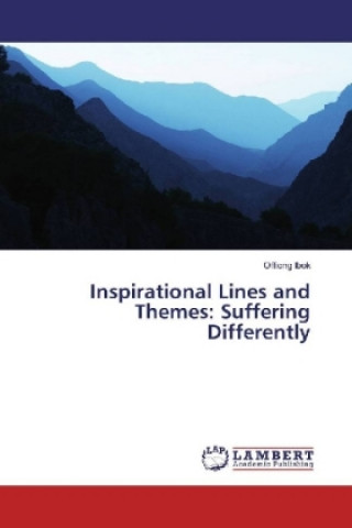 Carte Inspirational Lines and Themes: Suffering Differently Offiong Ibok