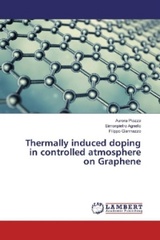 Kniha Thermally induced doping in controlled atmosphere on Graphene Aurora Piazza