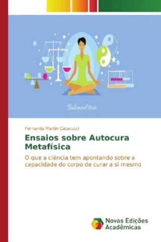 Kniha Ensaios sobre Autocura Metafísica Fernanda Martin Catarucci