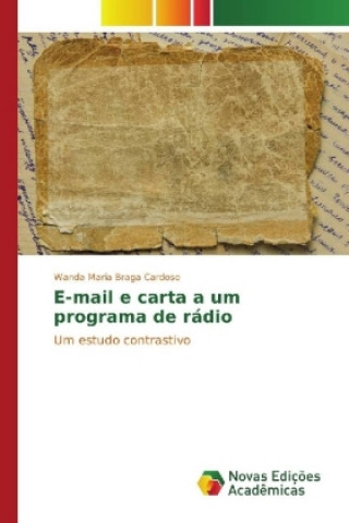 Książka E-mail e carta a um programa de rádio Wanda Maria Braga Cardoso