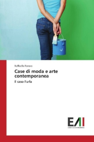 Kniha Case di moda e arte contemporanea Raffaella Ferraro