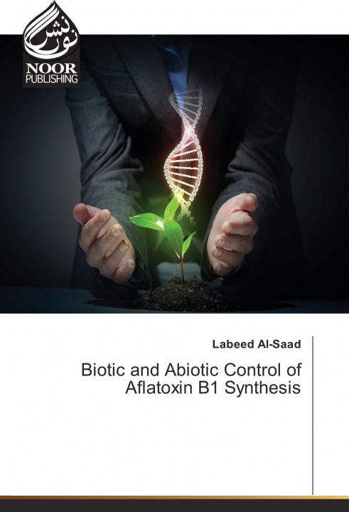 Carte Biotic and Abiotic Control of Aflatoxin B1 Synthesis Labeed Al-Saad