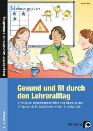 Kniha Gesund und fit durch den Lehreralltag Marion Keil