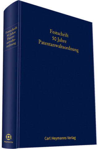 Книга Festschrift 50 Jahre Patentanwaltsordnung Malte Köllner
