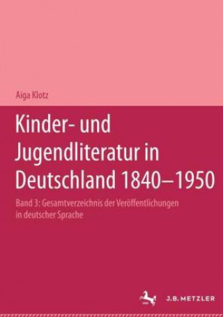 Libro Kinder- und Jugendliteratur in Deutschland 1840-1950 Aiga Klotz