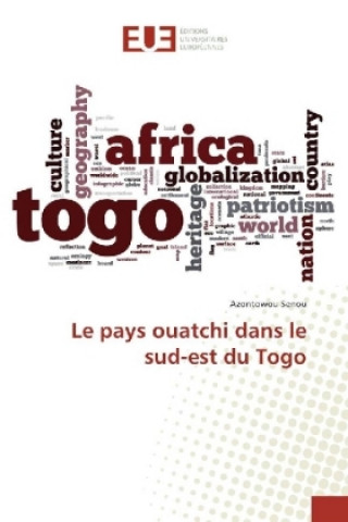Carte Le pays ouatchi dans le sud-est du Togo Azontowou Senou