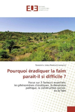 Könyv Pourquoi éradiquer la faim parait-il si difficile ? Terezinha Lisieu Pereira Lecompère