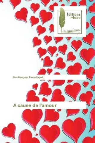 Книга A cause de l'amour Nar-Rangaye Ramadingué