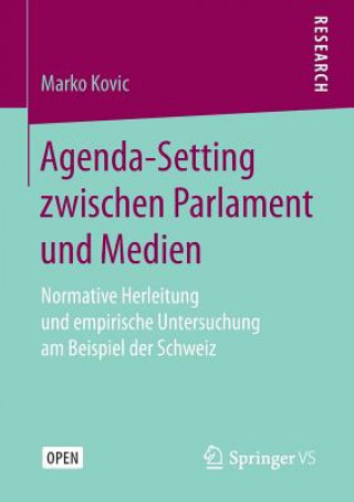 Könyv Agenda-Setting Zwischen Parlament Und Medien Marko Kovic