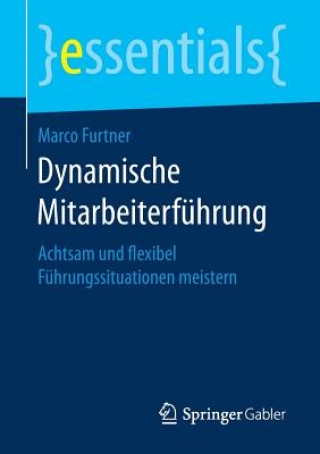 Libro Dynamische Mitarbeiterfuhrung Marco Furtner