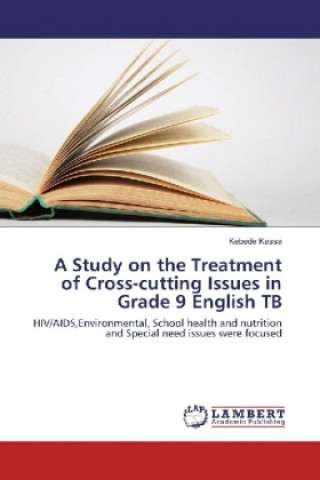 Knjiga A Study on the Treatment of Cross-cutting Issues in Grade 9 English TB Kebede Kassa