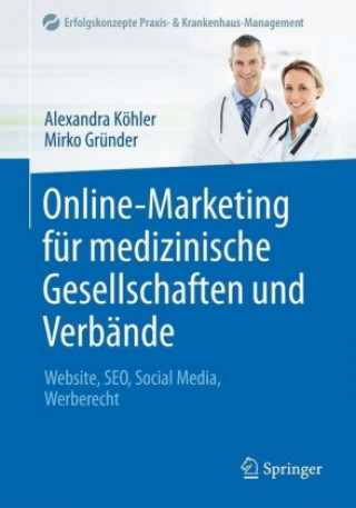 Knjiga Online-Marketing fur medizinische Gesellschaften und Verbande Alexandra Köhler