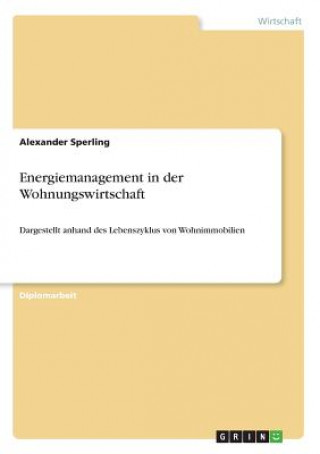 Könyv Energiemanagement in der Wohnungswirtschaft Alexander Sperling