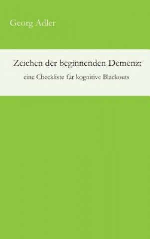 Könyv Zeichen der beginnenden Demenz Georg Adler