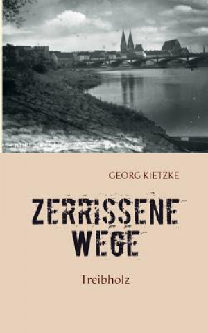 Knjiga Zerrissene Wege Georg Kietzke