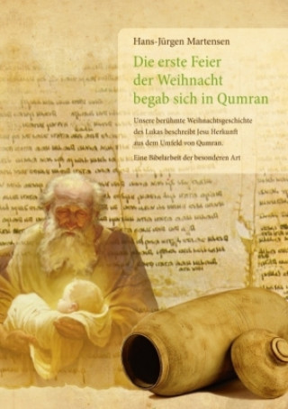 Könyv Die erste Feier der Weihnacht begab sich in Qumran Hans-Jürgen Martensen