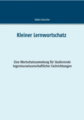 Kniha Kleiner Lernwortschatz Technisches Englisch Edwin Keuchler
