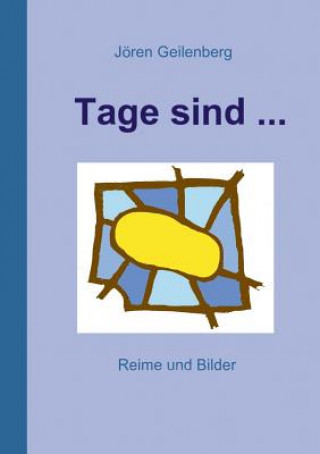 Knjiga Tage sind ... Joren Geilenberg