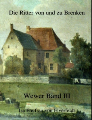 Kniha Die Ritter von und zu Brenken Isa Freifrau von Elverfeldt