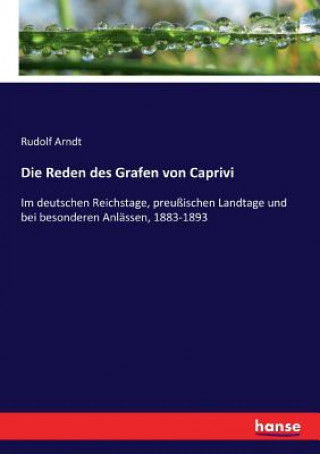 Buch Reden des Grafen von Caprivi RUDOLF ARNDT