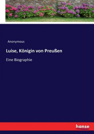 Carte Luise, Koenigin von Preussen ANONYMOUS