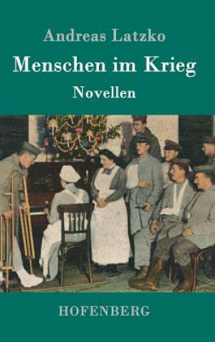 Buch Menschen im Krieg Andreas Latzko