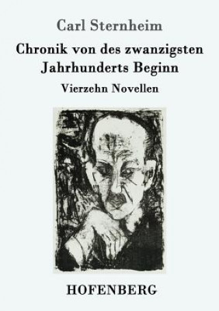 Buch Chronik von des zwanzigsten Jahrhunderts Beginn Carl Sternheim