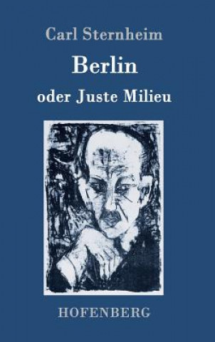 Książka Berlin oder Juste Milieu Carl Sternheim