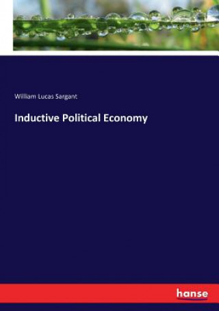 Książka Inductive Political Economy William Lucas Sargant