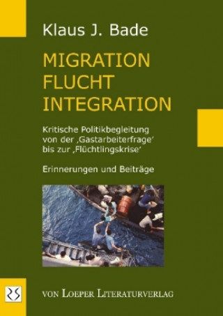 Carte Migration - Flucht - Integration Klaus J. Bade