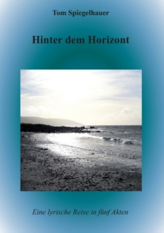 Boek Hinter dem Horizont Tom Spiegelhauer