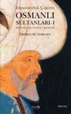 Kniha Imparatorluk Caginin Osmanli Sultanlari 1 Feridun M. Emecen
