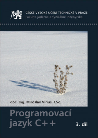 Könyv Programovací jazyk C++ 3. díl Miroslav Virius