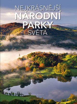 Knjiga Nejkrásnější národní parky světa Elena Bianchi