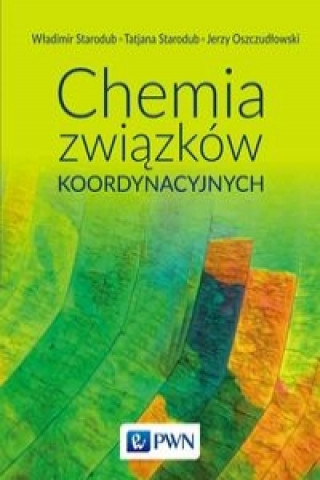 Kniha Chemia zwiazkow koordynacyjnych Wladimir Starodub